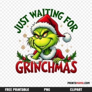 Free Printable Just Waiting for Grinchmas Christmas Decor